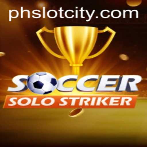 Exploring the Excitement of SoccerSoloStriker in the Thrilling Universe of Slot City